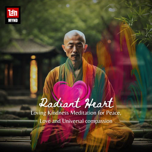 Guided Meditation: Radiant Heart - Loving Kindness Meditation
