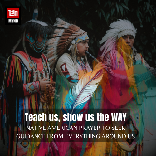 Teach Us and Show Us the Way: A Native American Prayer for Guidance and Inner Clarity