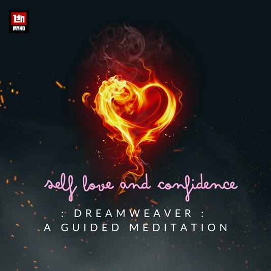 Guided Meditation: Dream weaver: Meditation for Self Love and Confidence